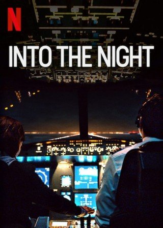 Phim Vào Đêm Đen 2 - Into The Night Season 2 (2021)