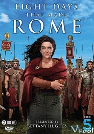 Phim Tám Ngày Làm Nên Rome - 8 Days That Made Rome (2017)
