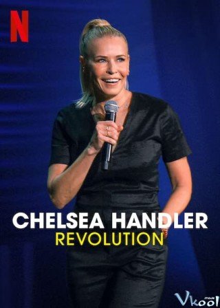Chelsea Handler: Cuộc Cách Mạng - Chelsea Handler: Revolution (2022)