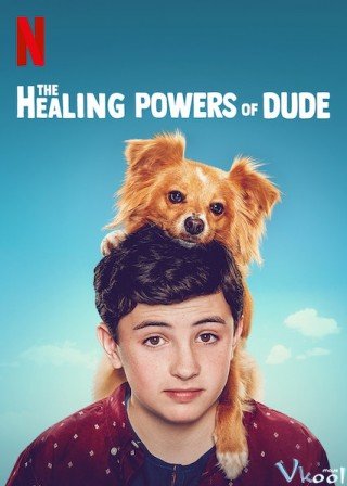 Phim Năng Lực Chữa Bệnh Của Dude - The Healing Powers Of Dude (2020)