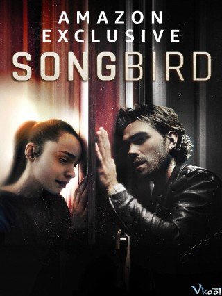 Phim Giữa Tâm Dịch - Songbird (2020)