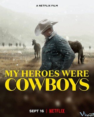 Phim Người Hùng Cao Bồi Của Tôi - My Heroes Were Cowboys (2021)