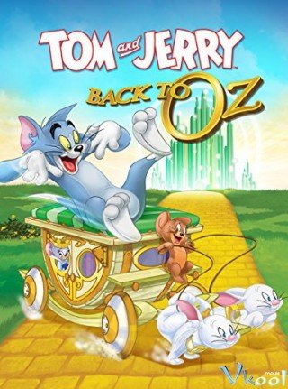 Cuộc Chiến Xứ Oz - Tom & Jerry: Back To Oz (2016)