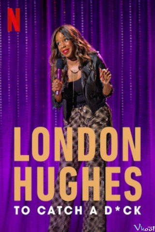 London Hughes: Bí Kíp Săn Trai - London Hughes: To Catch A Dick (2020)