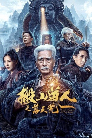 Phim Bàn Sơn Đạo Nhân: Lạc Thiên Hoang - Taoist Priest In The Tomb (2023)