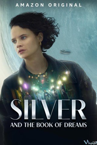 Silver Và Quyển Mộng Thư - Silver And The Book Of Dreams (2023)