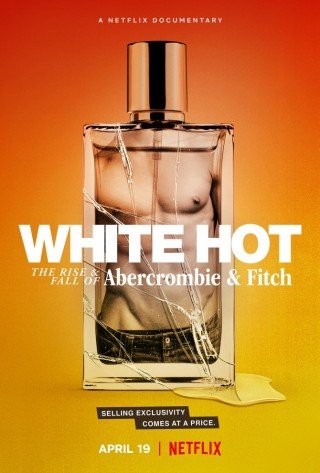 White Hot: Thăng Trầm Của Abercrombie & Fitch - White Hot: The Rise & Fall Of Abercrombie & Fitch 2022