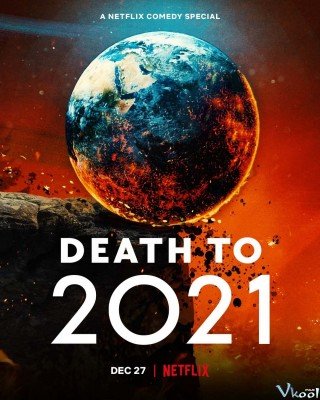 Phim Hẹn Không Gặp Lại, 2021 - Death To 2021 (2021)