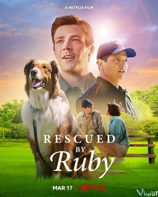 Phim Chó Cứu Hộ Ruby - Rescued By Ruby (2022)