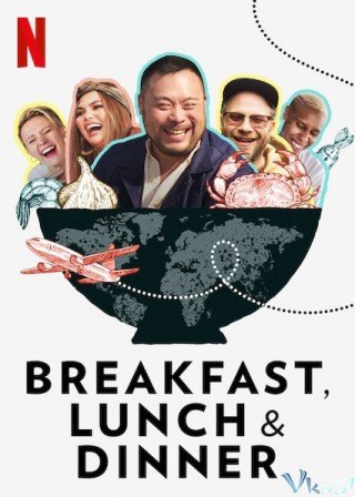 Phim Ba Bữa Trong Ngày - Breakfast, Lunch & Dinner (2019)