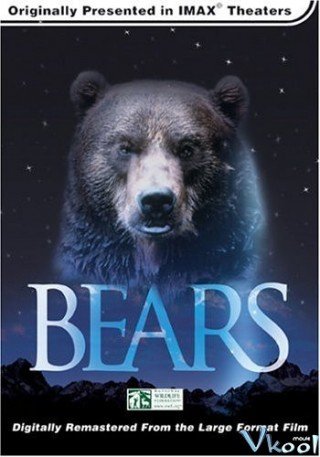 Phim Vương Quốc Loài Gấu - Imax: Bears (2004)