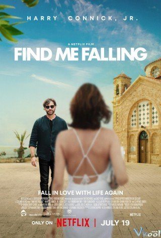 Tìm Lại Bản Thân - Find Me Falling (2024)