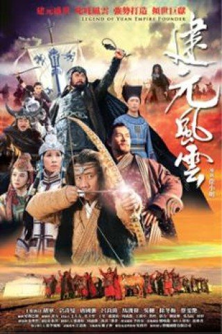 Phim Hốt Tất Liệt Truyền Kỳ - Legend Of The Yuan Empire Founder (2013)