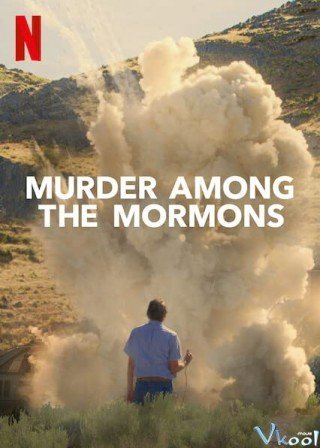 Phim Vụ Sát Hại Giữa Tín Đồ Mormon - Murder Among The Mormons (2021)