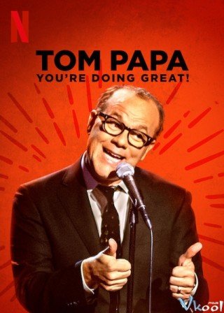 Tom Papa: Mọi Việc Đều Ổn! - Tom Papa: You're Doing Great! (2020)
