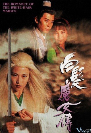 Bạch Phát Ma Nữ - The Romance Of The White Hair Maiden (1995)