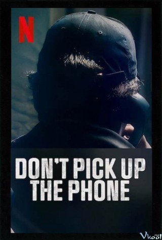 Đừng Nhấc Điện Thoại - Don't Pick Up The Phone (2022)