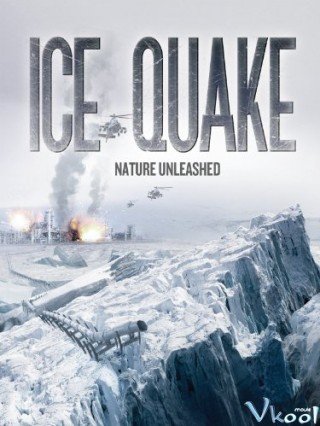 Thảm Họa Băng Vỡ - Ice Quake (2010)
