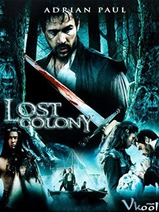Phim Hòn Đảo Quỷ Ám - Lost Colony: The Legend Of Roanoke (2007)