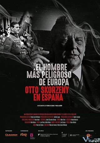 Kẻ Nguy Hiểm Nhất Châu Âu: Otto Skorzeny Ở Tây Ban Nha - El Hombre Más Peligroso De Europa. Otto Skorzeny En España 2020