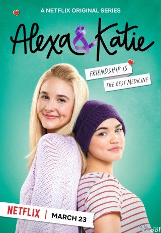 Phim Alexa Và Katie 1 - Alexa & Katie Season 1 (2018)