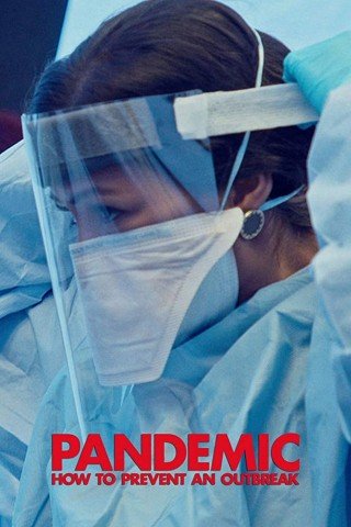 Phim Mối Nguy Đại Dịch - Pandemic: How To Prevent An Outbreak (2020)