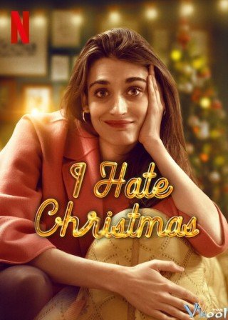 Tôi Ghét Giáng Sinh 2 - I Hate Christmas Season 2 (2023)