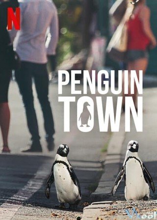Phim Thị Trấn Cánh Cụt - Penguin Town (2021)