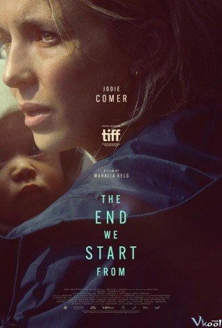Phim Bắt Đầu Từ Sự Kết Thúc - The End We Start From (2023)