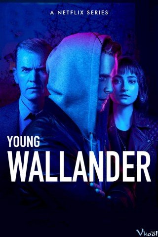 Phim Cảnh Sát Trẻ Tuổi 2 - Young Wallander Season 2 (2022)