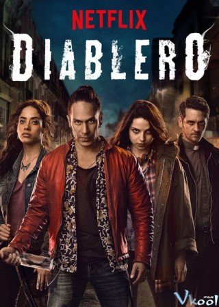 Phim Hội Săn Quỷ Phần 1 - Diablero Season 1 (2018)