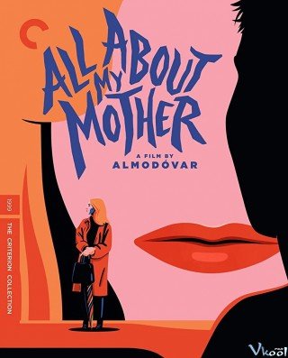 Câu Chuyện Về Mẹ Tôi - All About My Mother (1999)