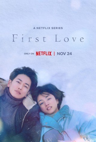 Phim Mối Tình Đầu - First Love (2022)