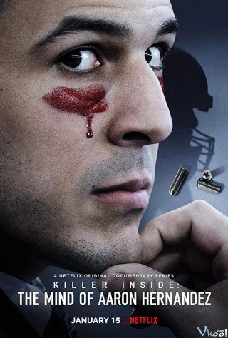 Phim Tâm Trí Kẻ Sát Nhân: Aaron Hernandez - Killer Inside: The Mind Of Aaron Hernandez (2020)