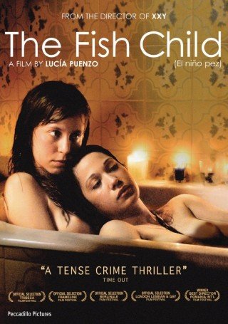 Phim Đứa Con Của Hồ Nước - The Fish Child (2009)