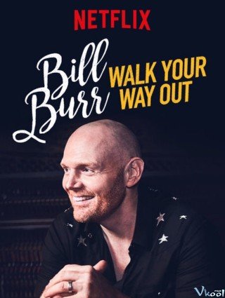 Phim Bill Burr Và Những Sự Thật Hài Hước - Bill Burr: Walk Your Way Out (2017)