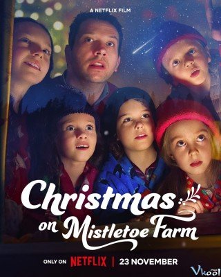 Giáng Sinh Ở Trang Trại Tầm Gửi - Christmas On Mistletoe Farm 2022