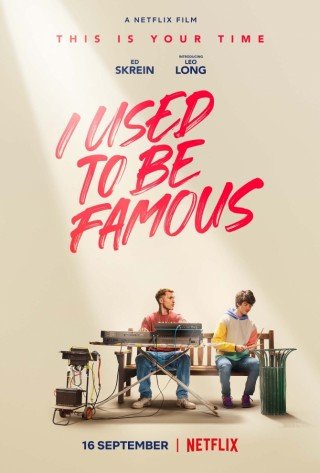 Phim Tôi Từng Nổi Tiếng - I Used To Be Famous (2022)