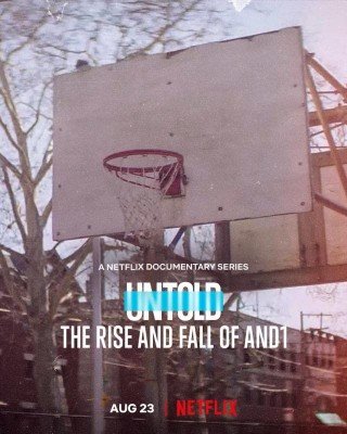 Bí Mật Giới Thể Thao: Thăng Trầm Của And1 - Untold: The Rise And Fall Of And1 (2022)