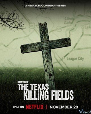 Phim Hiện Trường Vụ Án: Cánh Đồng Chết Ở Texas - Crime Scene: The Texas Killing Fields (2022)