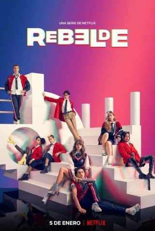 Rebelde: Tuổi Trẻ Nổi Loạn - Rebelde 2022