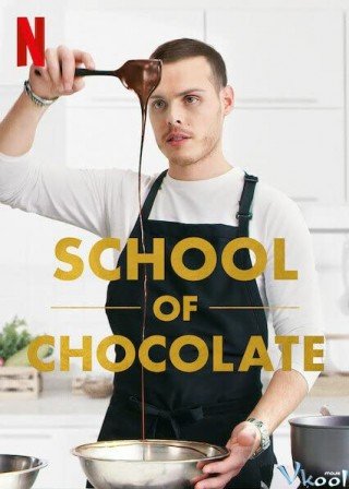 Phim Trường Học Sô-cô-la - School Of Chocolate (2021)