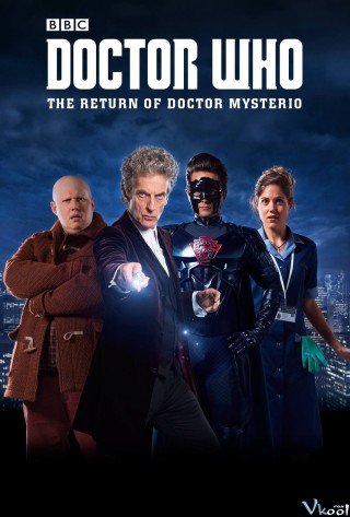 Phim Bác Sĩ Vô Danh: Sự Trở Lại Của Mysterio - Doctor Who: The Return Of Doctor Mysterio (2016)