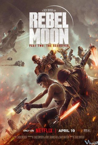 Người Con Của Lửa 2: Kẻ Khắc Vết Sẹo - Rebel Moon - Part Two: The Scargiver (2024)