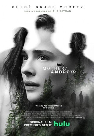 Phim Người Mẹ, Người Máy - Mother/android (2021)