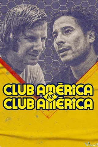 Phim Club América Vs. Club América - Club América Vs. Club América (2022)
