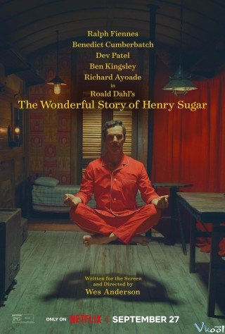Phim Câu Chuyện Kì Diệu Về Henry Sugar - The Wonderful Story Of Henry Sugar (2023)