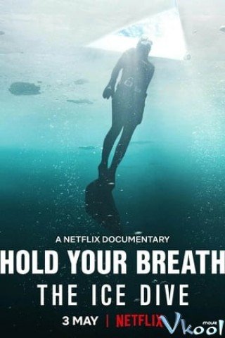 Johanna Nordblad: Lặn Dưới Băng - Hold Your Breath: The Ice Dive 2022