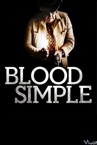 Đơn Giản Là Máu - Blood Simple (1984)