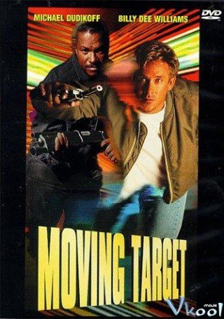 Mục Tiêu Di Động - Moving Target (1996)
